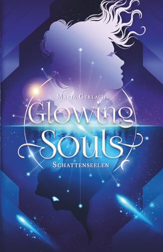 Glowing Souls - Schattenseelen: Illustrierter Roman | New Adult Portal-Fantasy | von gerbrochenen Seelen, tiefen Verbindungen und der Suche nach Hoffnung (Chronik der Welten-Reihe, Band 1)