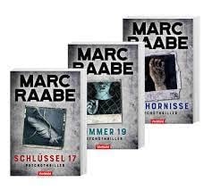 Marc Raabe- Schlüssel 17/Zimmer 19/Die Hornisse (3 Psychothriller)