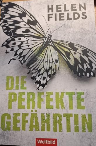 Die perfekte Gefährtin, Helen Fields, Thriller, Weltbild Verlag, Taschenbuch