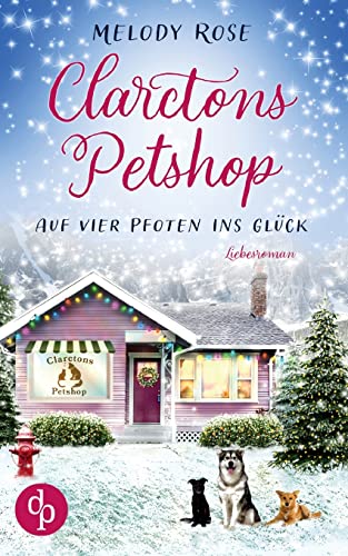 Clarctons Petshop: Auf vier Pfoten ins Glück