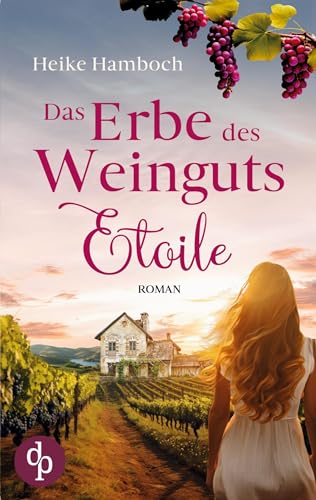 Das Erbe des Weinguts Etoile