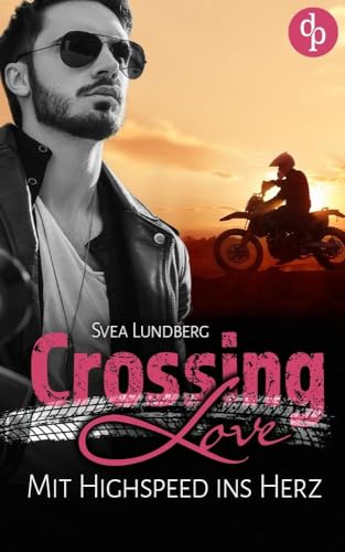 Crossing Love: Mit Highspeed ins Herz