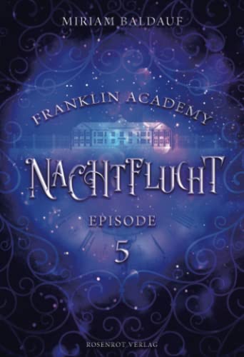 Franklin Academy, Episode 5 - Nachtflucht