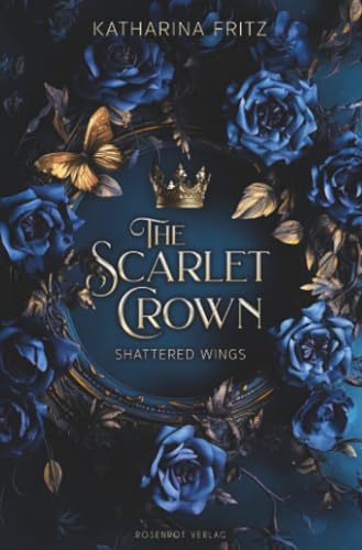 The Scarlet Crown - Shattered Wings: Dark Romantasy
