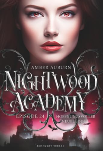 Nightwood Academy, Episode 24 - Hoffnungsvoller Neubeginn: Romantasy-Serie