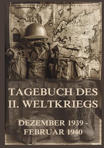 Tagebuch des II. Weltkriegs, Band 2: Dezember 1939 bis Februar 1940