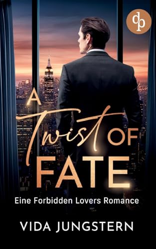 A Twist of Fate: Eine Forbidden Lovers Romance