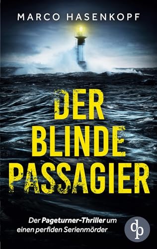 Der blinde Passagier: Der Pageturner-Thriller um einen perfiden Serienmörder