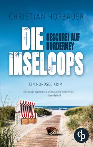 Geschrei auf Norderney: Ein Nordsee-Krimi
