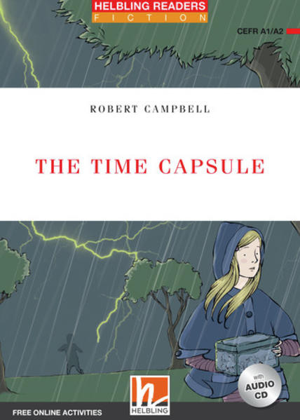 The Time Capsule, + e-zone + 1 Audio-CD: Helbling Readers Red Series / Level 2 (A1/ A2): Level 2 (A1/ A2). Free Online Activities (Helbling Readers Fiction)