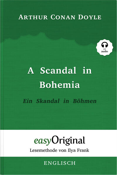 A Scandal in Bohemia / Ein Skandal in Böhmen (Buch + Audio-CD) (Sherlock Holmes Kollektion) - Lesemethode von Ilya Frank - Zweisprachige Ausgabe ... - Lesemethode von Ilya Frank)