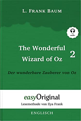 The Wonderful Wizard of Oz / Der wunderbare Zauberer von Oz - Teil 2 (mit Audio): Ungekürzter Originaltext - Lesemethode von Ilya Frank: Lesemethode ... Lesen lernen, auffrischen und perfektionieren