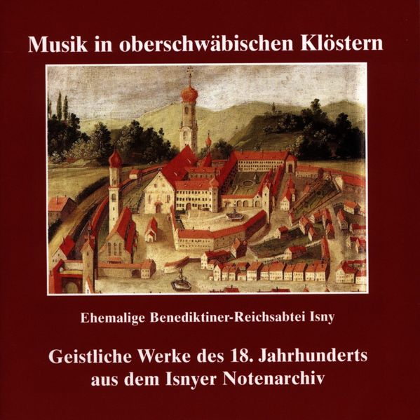 Musik in oberschwäbischen Klöstern - Isny