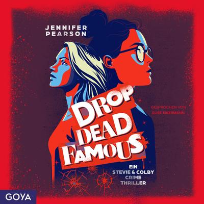 Drop Dead Famous. Ein Stevie & Colby Crime Thriller (Ungekürzt, Band 1)