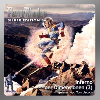 Perry Rhodan Silber Edition 86: Inferno der Dimensionen (Teil 3)