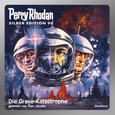 Perry Rhodan Silber Edition 96: Die Gravo-Katastrophe