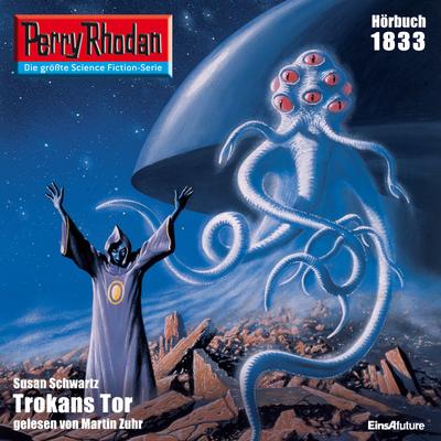 Perry Rhodan 1833: Trokans Tor