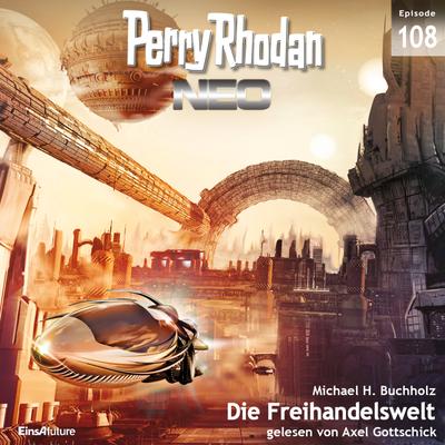 Perry Rhodan Neo 108: Die Freihandelswelt