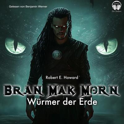 Bran Mak Morn - Würmer der Erde