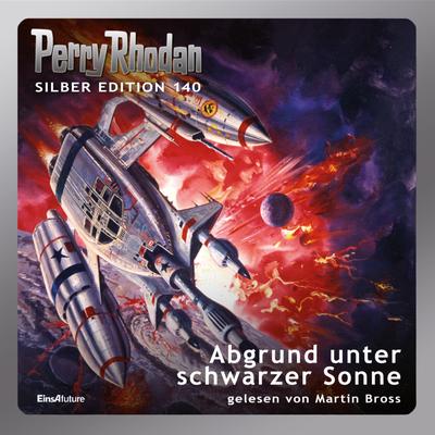 Perry Rhodan Silber Edition 140: Abgrund unter schwarzer Sonne