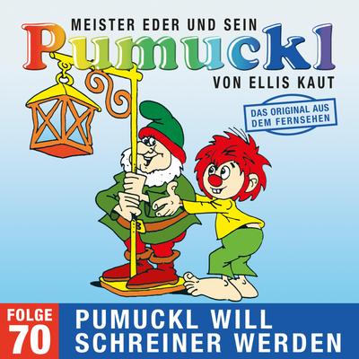 70: Pumuckl will Schreiner werden (Das Original aus dem Fernsehen)