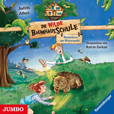 Die wilde Baumhausschule. Nachsitzen um Mitternacht [Band 3]