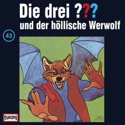 Folge 43: Die drei ??? und der höllische Werwolf