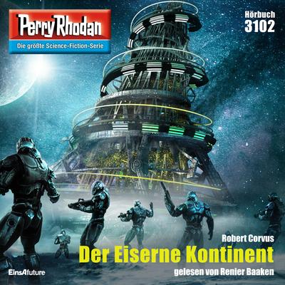 Perry Rhodan 3102: Der Eiserne Kontinent