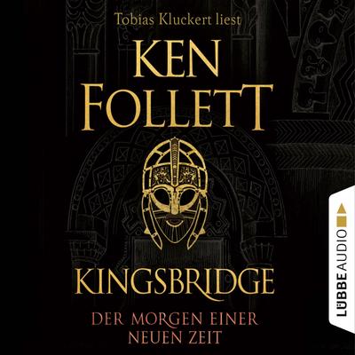 Der Morgen einer neuen Zeit - Kingsbridge-Roman, Band 4
