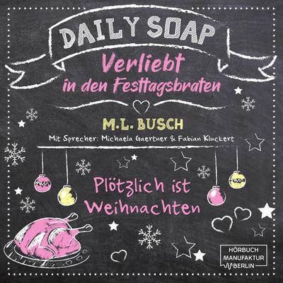Daily Soap - Verliebt in den Festtagsbraten