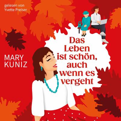 Das Leben ist schön, auch wenn es vergeht