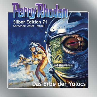 Perry Rhodan Silber Edition 71: Das Erbe der Yulocs