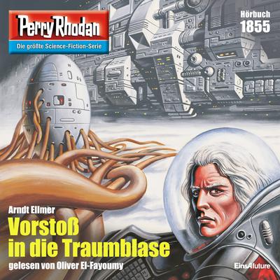 Perry Rhodan 1855: Vorstoß in die Traumblase