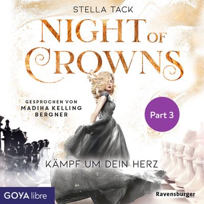 Night of Crowns. Kämpf um dein Herz [Band 2 (Ungekürzt), Part 3]