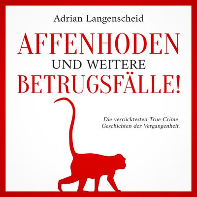 Affenhoden und weitere Betrugsfälle!