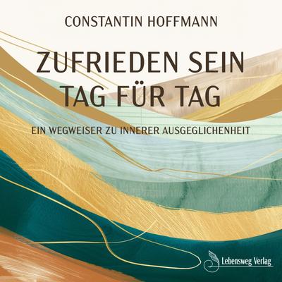 Zufrieden sein - Tag für Tag