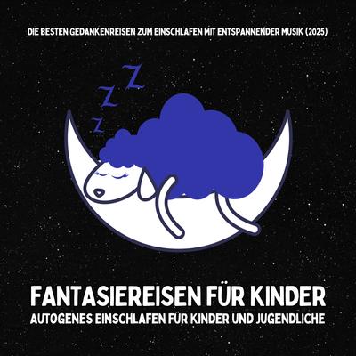 Fantasiereisen für Kinder