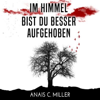 Im Himmel bist du besser aufgehoben