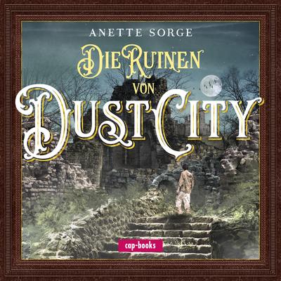 Die Ruinen von Dust City