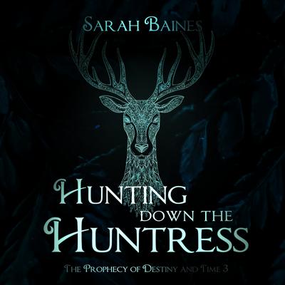 Hunting down the Huntress