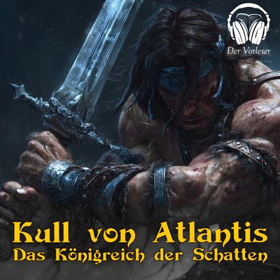 Kull von Atlantis - Das Königreich der Schatten