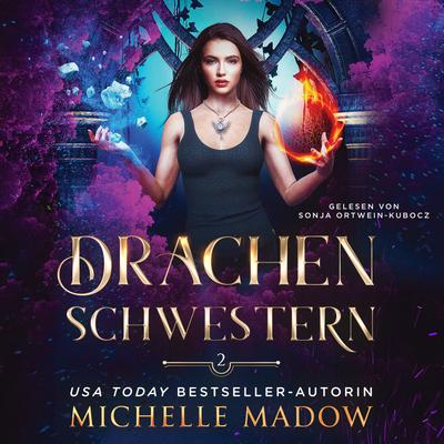 Drachenschwestern 2 - Drachen Magie Hörbuch