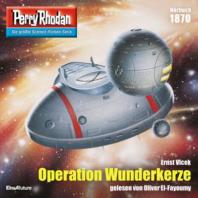 Perry Rhodan 1870: Operation Wunderkerze