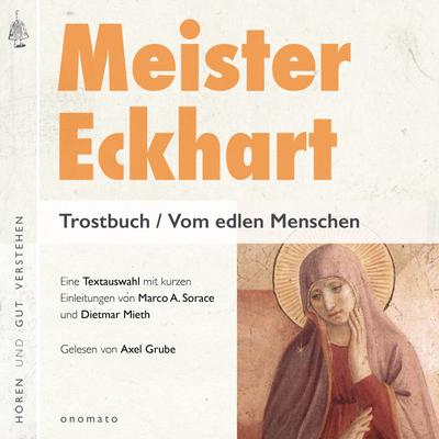 Meister Eckhart. Trostbuch / Vom edlen Menschen