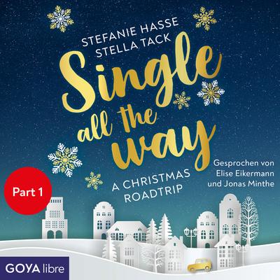 Single all the Way. A Christmas Roadtrip (Part 1)