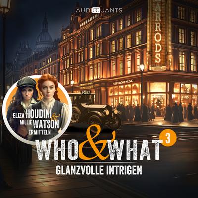 Folge 3: Glanzvolle Intrigen (Who & What)