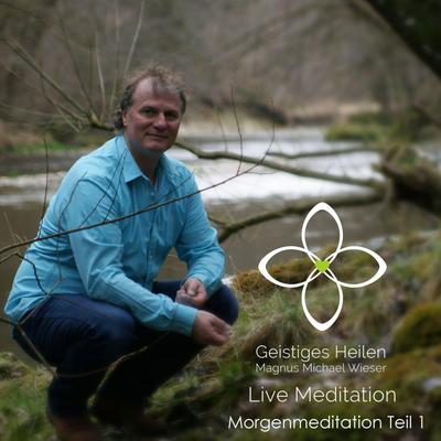 Morgenmeditation - Teil 1