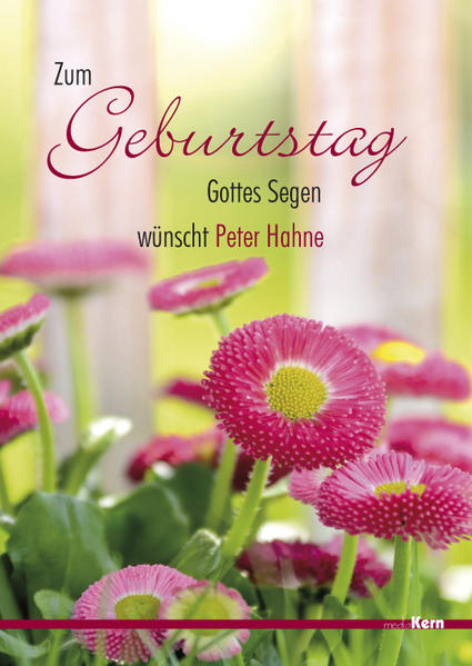 Zum Geburtstag Gottes Segen ...