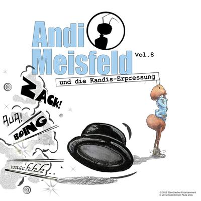 Andi Meisfeld und die Kandis-Erpressung