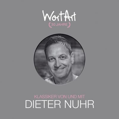 30 Jahre WortArt - Klassiker von und mit Dieter Nuhr